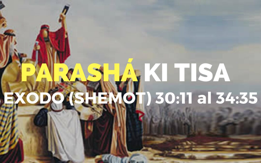 Parashá Ki Tisa No. 21